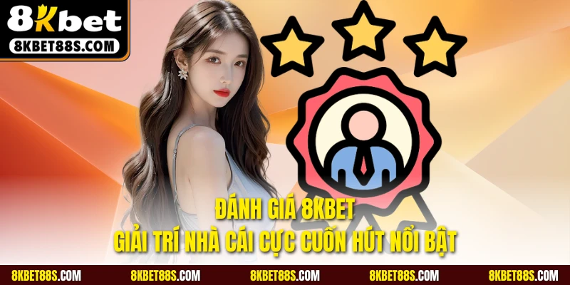 Đánh giá 8KBET