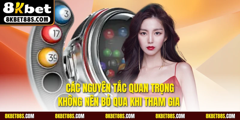 Các nguyên tắc quan trọng không nên bỏ qua khi tham gia
